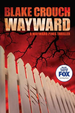 [Wayward Pines 02] • Wayward